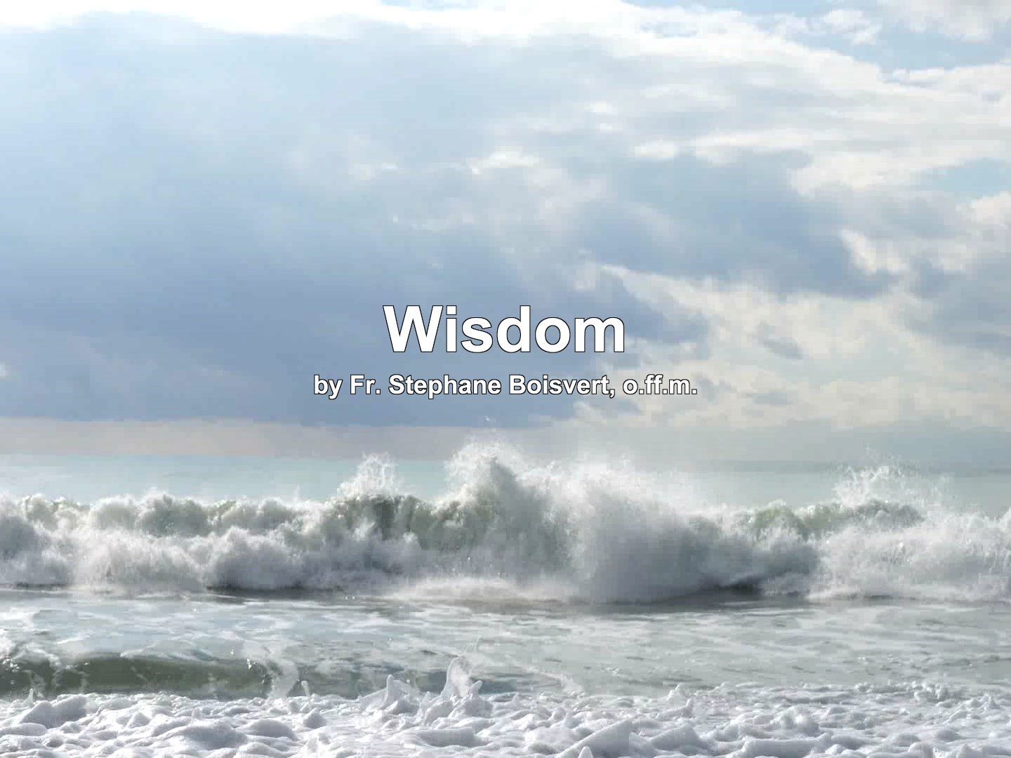 La Sagesse I|Wisdom I